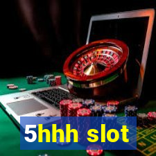 5hhh slot